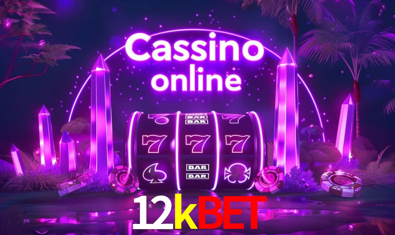 12kbet: Seu Cassino Premiado com Pagamentos Rápidos
